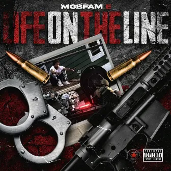 Life on the line by MobFam E