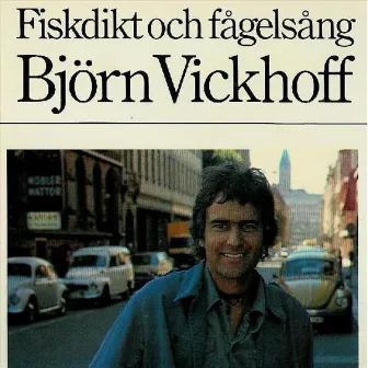 Fiskdikt Och Fågelsång by Björn Vickhoff