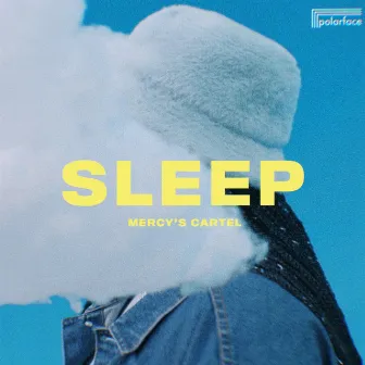 Sleep by Mercy's Cartel