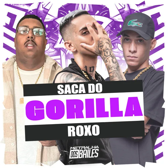 Saca do Gorilla Roxo