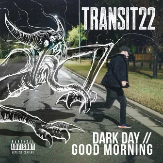 Dark Day // Good Morning by Transit22