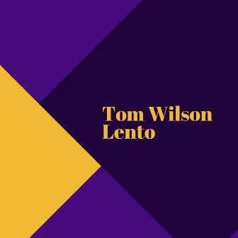 Lento by Tom Wilson