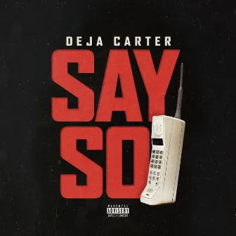 Say So by Deja Carter