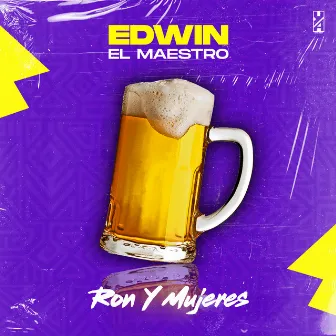 Ron y Mujeres by Edwin El Maestro