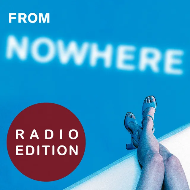 From Nowhere (Radio Edition)