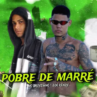 Pobre de Marré by Mc Broyzinho