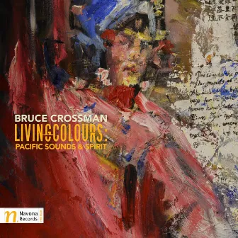 Living Colours: Pacific Sounds & Spirit by Bruce Crossman