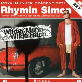 Wilder Mann wilde Bitch by Rhymin Simon