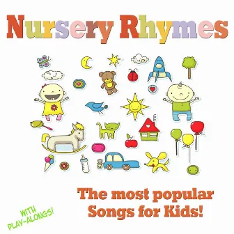 Nursery Rhymes - The Most Popular Songs for Kids (with Sing-Alongs!) by Music for Children