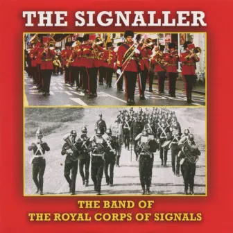 The Signaller by The Band Of The Royal Corps Of Signals