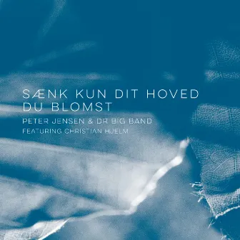 Sænk kun dit hoved du blomst by Peter Jensen