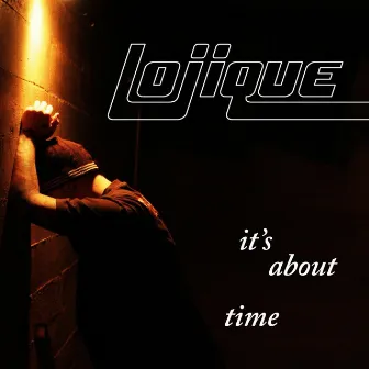 It's About Time by Lojique