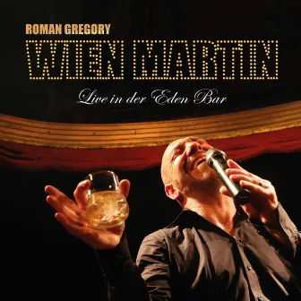 Wien Martin (Live in der Eden Bar) by Roman Gregory