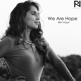 We Are Hope by 