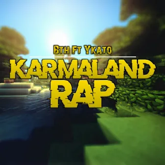 Karmaland (Epic Rap) by Bth Games