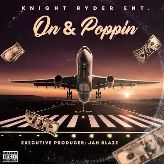 On & Poppin by Knight Ryder Ent.