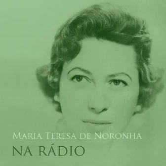 Maria Teresa de Noronha na Rádio by Maria Teresa De Noronha