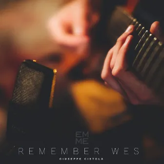 Remember Wes by Giuseppe Cistola