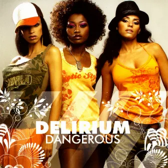 Dangerous by Delirium