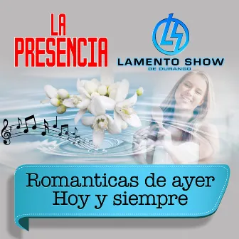 Románticas Del Ayer Hoy Y Siempre by La Presencia