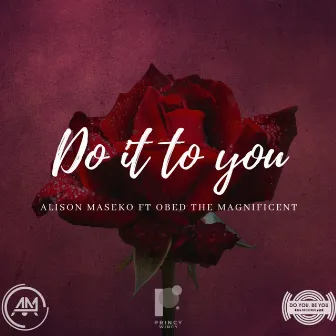 Do It to you by Alison Maseko