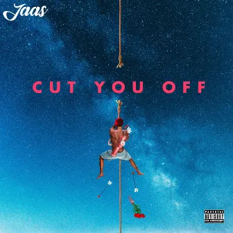 Cut You Off by JAAS