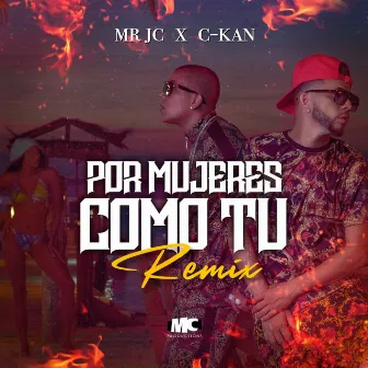 Por Mujeres Como Tu (Remix) by Mr Jc