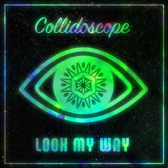 Look My Way by Collidoscope