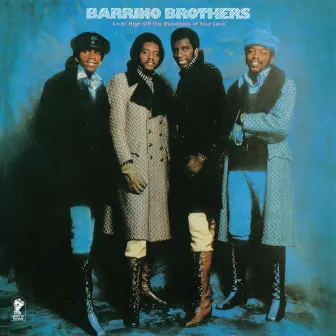 Livin' High off the Goodness of Your Love (Bonus Track Edition) by The Barrino Brothers