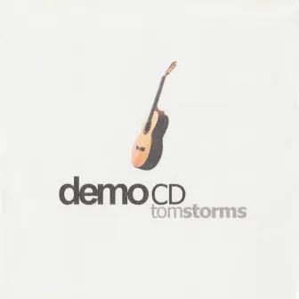 Tom Storms Demo CD by Tom Storms