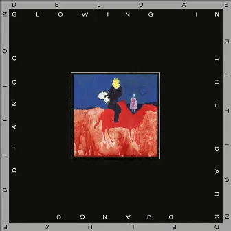 Glowing in the Dark (Deluxe Edition) by Django Django