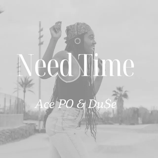 i Need time