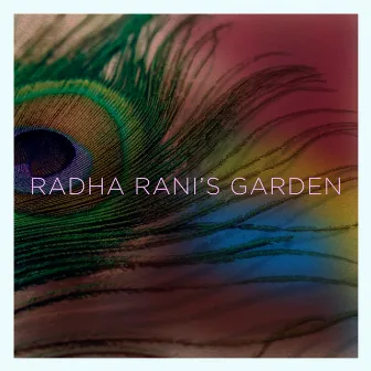 Radha Rani's Garden by Ishan-Sattva