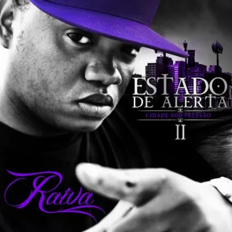 Estado de Alerta II by Raiva