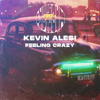 Feeling Crazy by Kevin Alesi