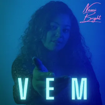 VEM by Naomi Bright