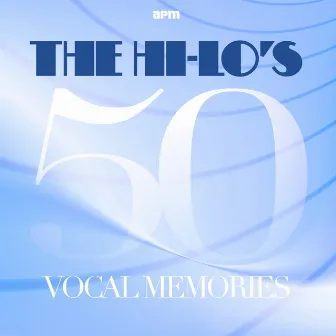 50 Vocal Memories by The Hi-Lo's