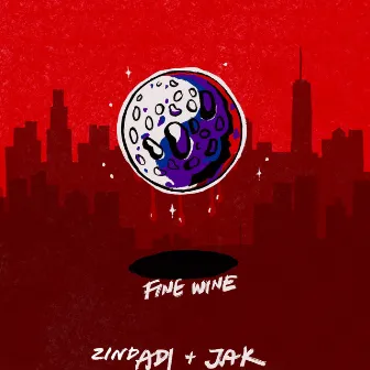 FINE WINE by Zindadi