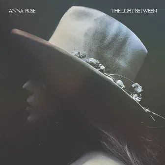 The Light Between by Anna Rose