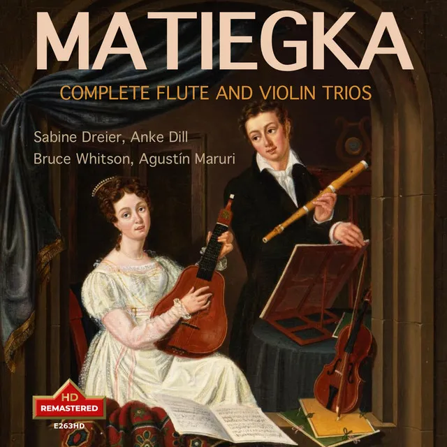 Matiegka: Complete Flute & Violin Trios (Remastered 2024)