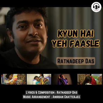 Kyun Hai Yeh Faasle by Ratnadeep Das