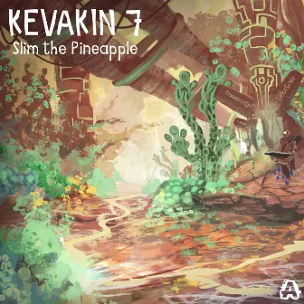 Kevakin 7 by Slim The Pineapple