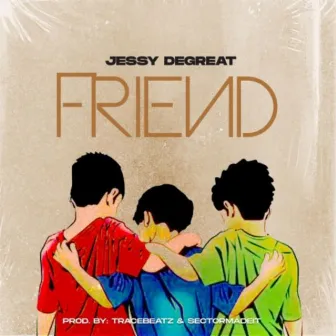 Friend by Jessy DeGreat