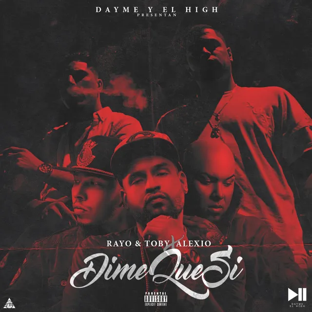 Dime Que Si (feat. Rayo & Toby & Alexio)