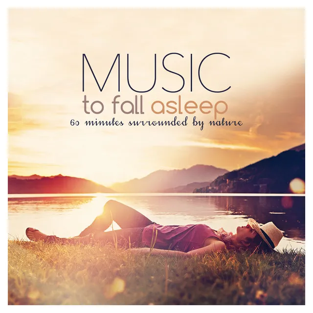 MUSIC TO FALL ASLEEP 60 Minutes Surrounded by Nature