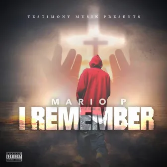 I Remember by Mario P.