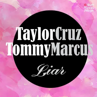 Liar by Taylor Cruz