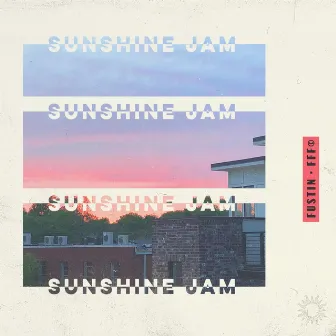 Sunshine Jam by Fustin