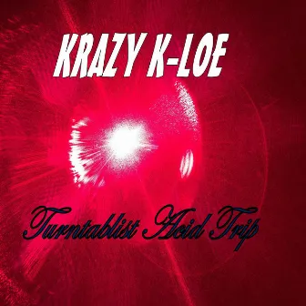 Turntablist Acid Trip by Kloe Music