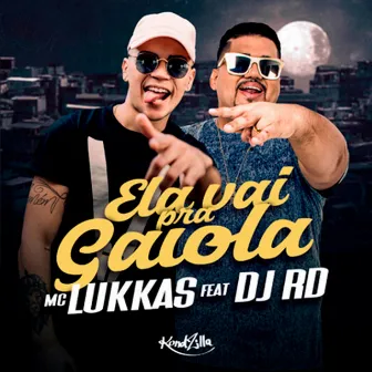 Ela Vai Pra Gaiola by MC Lukkas